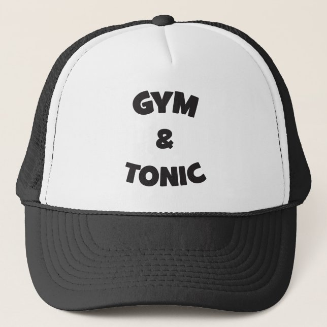 Gym and Tonic - Funny Novelty Workout Trucker Hat (Front)