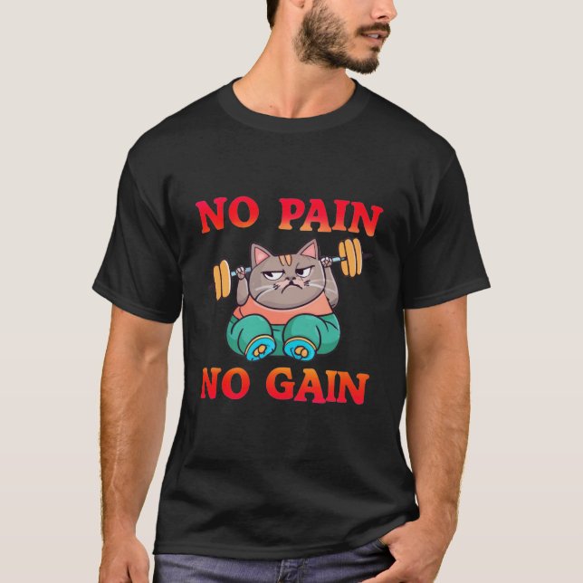 Gym Cat No Pain No Gain T-Shirt (Front)