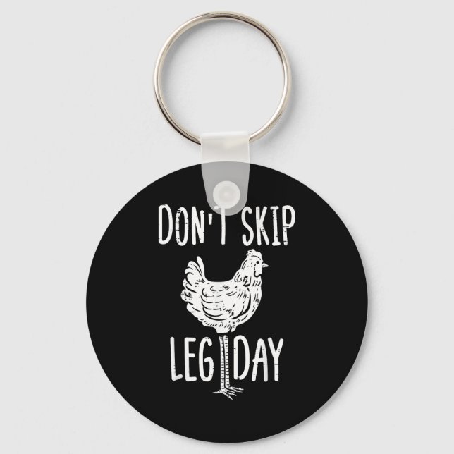 Gym Chicken Dont Skip Leg Day Fun Workout Fitness  Key Ring (Front)