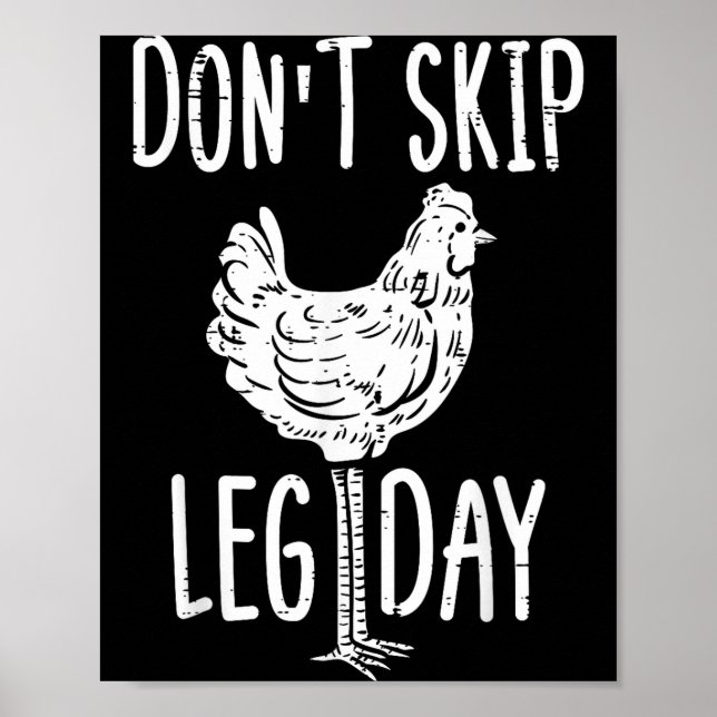 Gym Chicken Dont Skip Leg Day Fun Workout Fitness  Poster (Front)