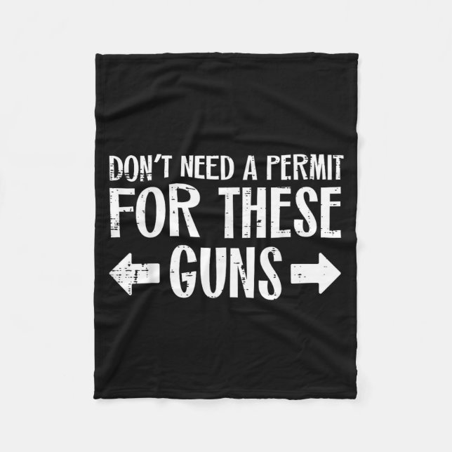 Gym Dont Need Permit For These Guns Funny Workout  Fleece Blanket (Front)