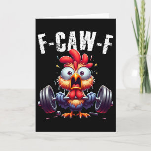 Gym F-caw-f Funny Chicken Scream Fitness Humour Card
