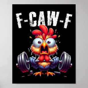 Gym F-caw-f Funny Chicken Scream Fitness Humour Poster
