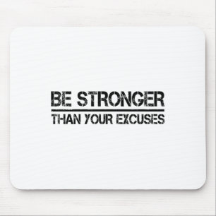 Gym Fitness Motivational Be Stronger Than Your Exc Mouse Pad