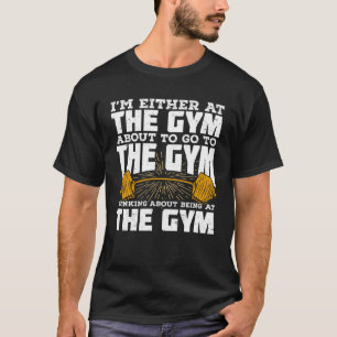 Gym Fitness Sport Weightlifting Bodybuilder Gift T-Shirt