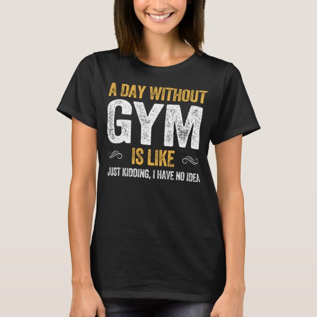 GYM fitness workout exercise weightlifting trainin T-Shirt (Front)