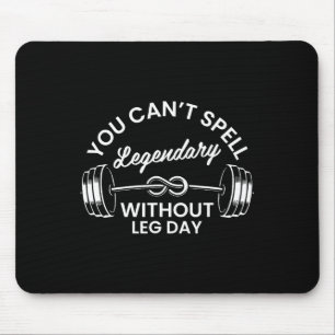 Gym Fitness Workout Motivation Men Women Leg Day G Mouse Pad