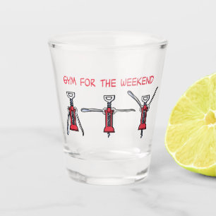 Gym for the weekend shot glass
