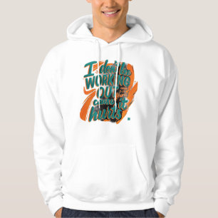 Gym Funny Quote Workout Motivation Hoodie