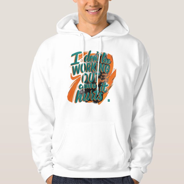 Gym Funny Quote Workout  Motivation  Hoodie (Front)