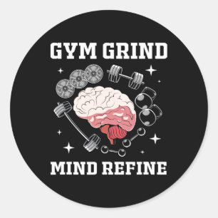 Gym Grind Mind Refined Bodybuilding Funny Gym Rat  Classic Round Sticker