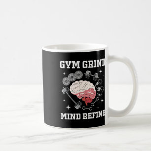 Gym Grind Mind Refined Bodybuilding Funny Gym Rat  Coffee Mug