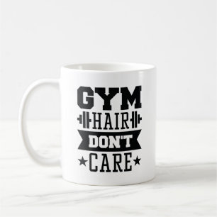 Gym Hair Don’t Care Coffee Mug