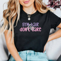 Gym Hair Don’t Care | Gym Girls