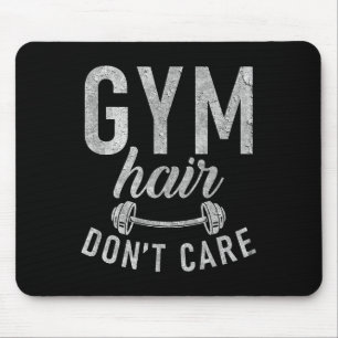 Gym Hair Dont Care Funny Workout Bodybuilding  Mouse Pad
