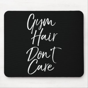 Gym Hair Don't Care Funny Workout Cheerleading Com Mouse Pad