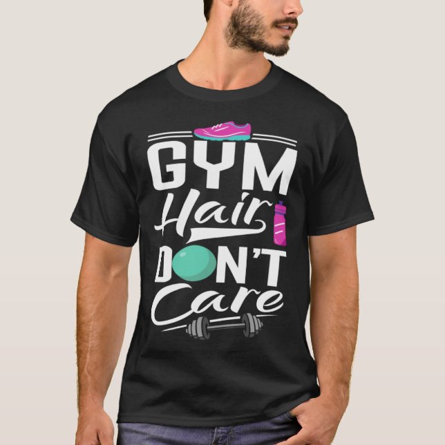 Gym Hair Dont Care  Gym  Gym Tees (Front)