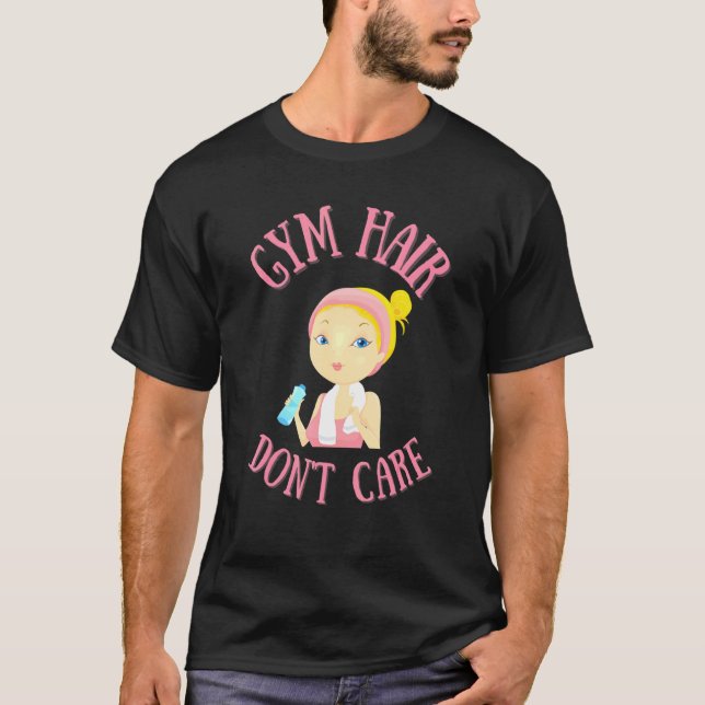 Gym Hair Dont Care Mum Fitness Gym T-Shirt (Front)