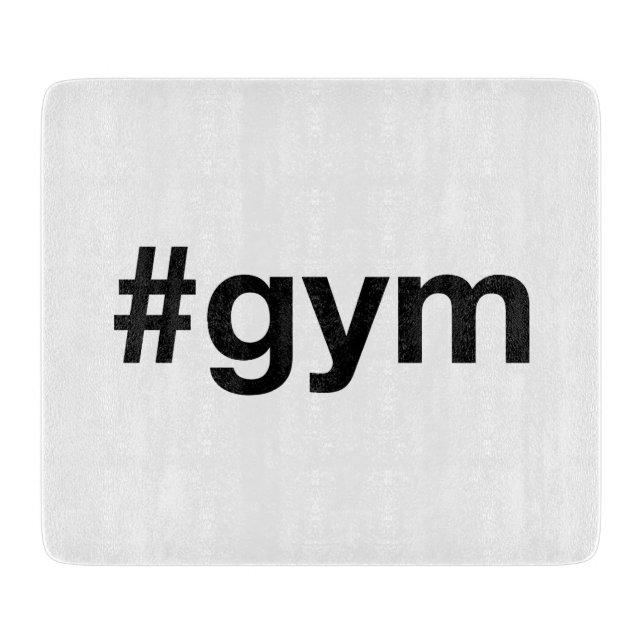 GYM Hashtag Cutting Board (Front)