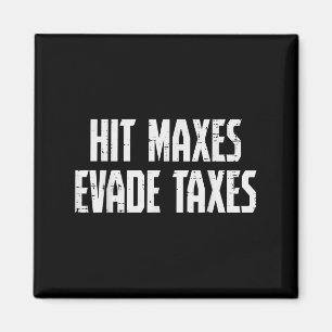 Gym Hit Maxes Evade Taxes Weightlifting Workout Me Magnet