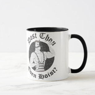 Gym Humour - Dost Thou Even Hoist? Circus Mug