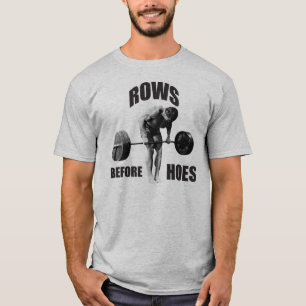 Gym Humour - Rows Before Hoes T-Shirt