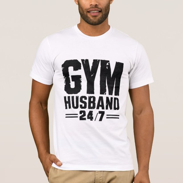 Gym Husband 24/7' T-Shirt (Front)