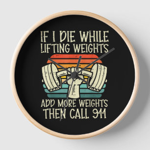 Gym If I Die Lifting Weighs Funny Workout Fitness Clock