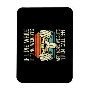 Gym If I Die Lifting Weighs Funny Workout Fitness Magnet