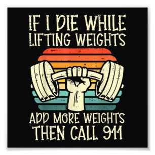 Gym If I Die Lifting Weighs Funny Workout Fitness Photo Print
