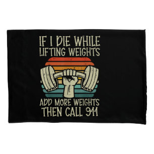 Gym If I Die Lifting Weighs Funny Workout Fitness  Pillowcase