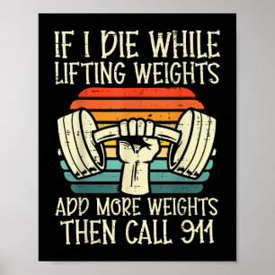 Gym If I Die Lifting Weighs Funny Workout Fitness Poster