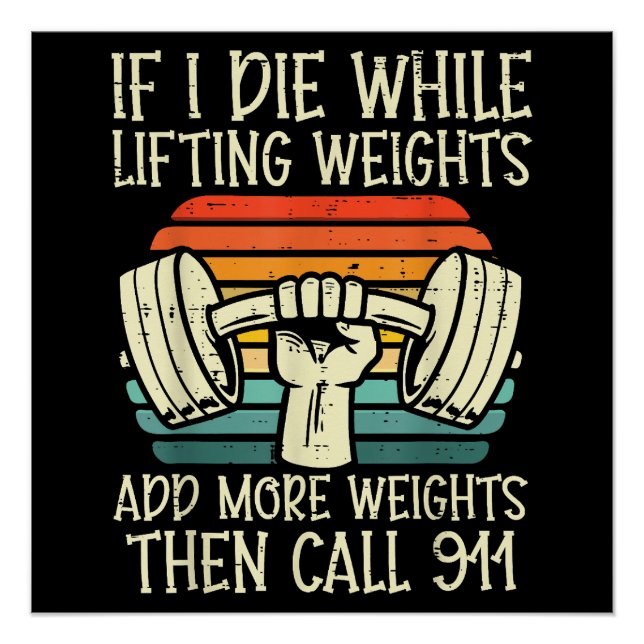 Gym If I Die Lifting Weighs Funny Workout Fitness  Poster (Front)