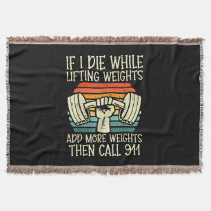 Gym If I Die Lifting Weighs Funny Workout Fitness Throw Blanket
