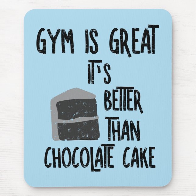 Gym Is Great Mouse Pad (Front)