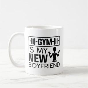 Gym Is My New Boyfriend Coffee Mug
