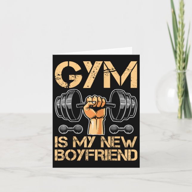 Gym Is My New Boyfriend Girl Bodybuilding Woman  Card (Front)