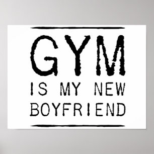 Gym Is My New Boyfriend Poster