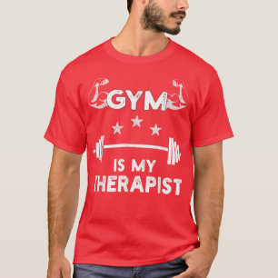 Gym Is My Therapist (barbell) Funny Workout Weight T-Shirt