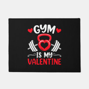 Gym Is My Valentine Heart Fitness Workout Valentin Doormat