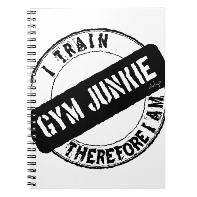 GYM JUNKIE. I TRAIN THEREFORE I AM. black Notebook (Front)