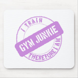 GYM JUNKIE. I TRAIN THEREFORE I AM. purple Mouse Pad