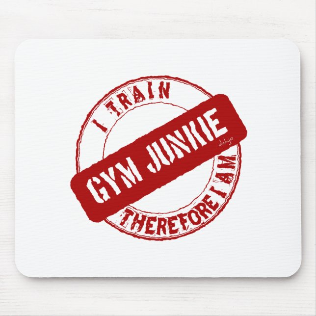 GYM JUNKIE. I TRAIN THEREFORE I AM. red Mouse Pad (Front)