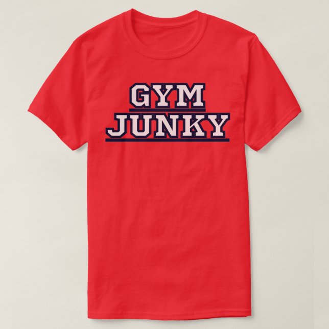 GYM JUNKY 35 T-Shirt (Design Front)