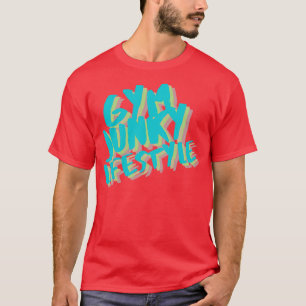 GYM JUNKY LIFESTYLE 11 T-Shirt