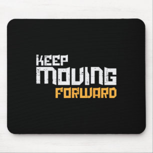 Gym Keep Moving Forward Workout Fitness Motivation Mouse Pad
