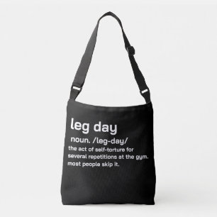 Gym Leg Day Definition Workout Fitness Exercise Crossbody Bag