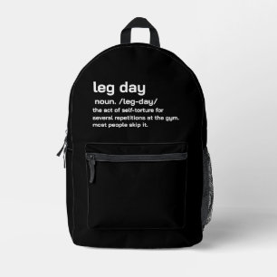 Gym Leg Day Definition Workout Fitness Exercise Printed Backpack