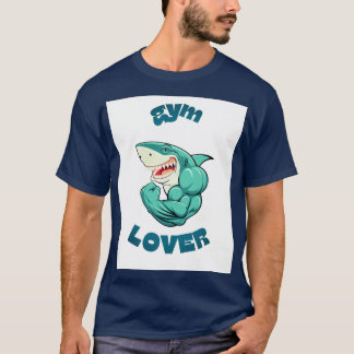 gym lover tisrt T-Shirt