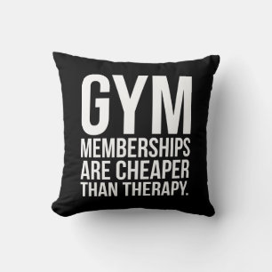 Gym Memberships Are Cheaper Than Therapy - Workout Cushion